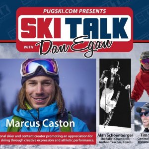 Ski Talk w/ Dan Egan Episode 7: Featuring Marcus Caston, Tim Smith, Alan Schoenberger The Puppet